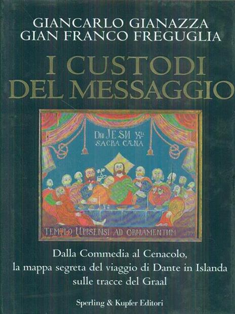 I custodi del messaggio - Giancarlo Gianazza,G. Franco Freguglia - 2