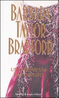 Una promessa dal passato - Barbara Taylor Bradford - copertina
