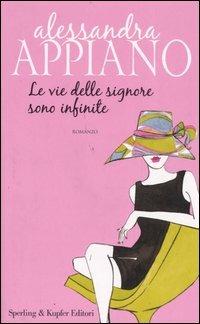 Le vie delle signore sono infinite - Alessandra Appiano - copertina