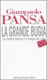 La grande bugia - Giampaolo Pansa - 2