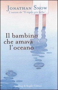 Il bambino che amava l'oceano - Jonathan Snow - copertina