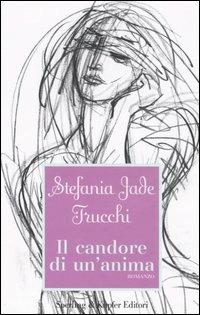 Il candore di un'anima - Stefania Jade Trucchi - copertina