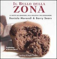 Il bello della zona - Daniela Morandi,Barry Sears - copertina