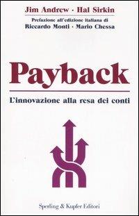 Payback. L'innovazione alla resa dei conti - Jim Andrew,Hal Sirkin,John Butman - copertina
