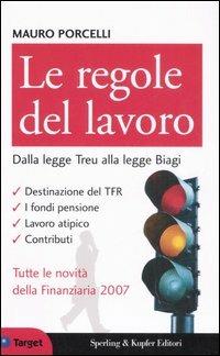 Le regole del lavoro. Dalla legge Treu alla legge Biagi - Mauro Porcelli - copertina