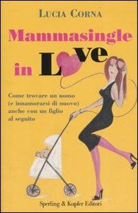 Mammasingle in love - Lucia Corna - copertina