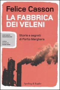 La fabbrica dei veleni - Felice Casson - copertina