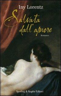 Salvata dall'amore - Iny Lorentz - copertina