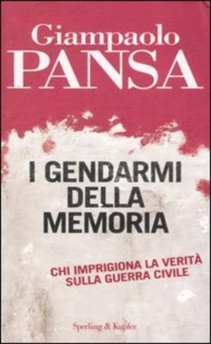 I gendarmi della memoria - Giampaolo Pansa - copertina