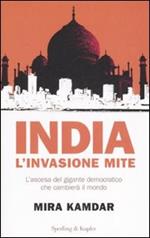 India. L'invasione mite