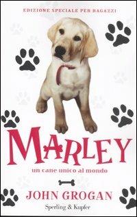 Marley. Un cane unico al mondo. Ediz. illustrata - John Grogan - copertina