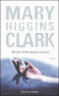 Ho già sentito questa canzone - Mary Higgins Clark - copertina