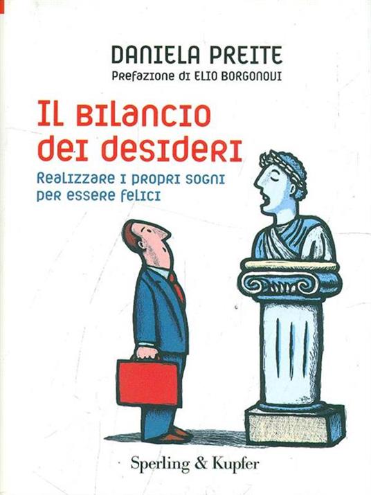 Il bilancio dei desideri. Realizzare i propri sogni ed essere felici - Daniela Preite - 3