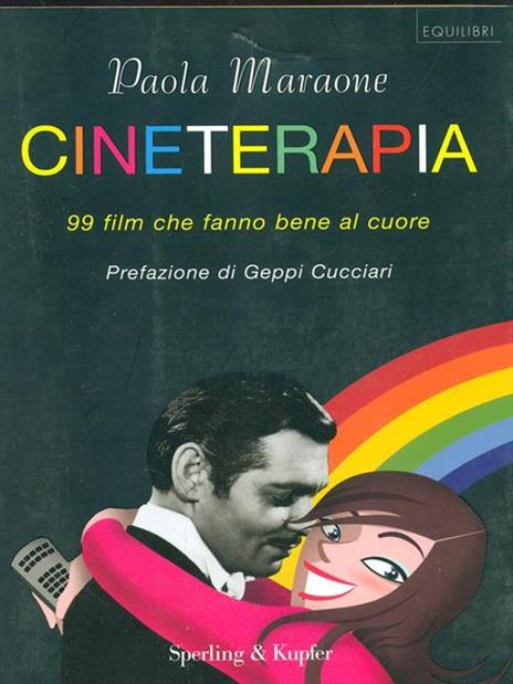 Cineterapia. 99 film che fanno bene al cuore - Paola Maraone - 5