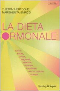 La dieta ormonale - Thierry Hertoghe,Margherita Enrico - copertina