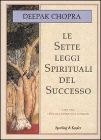 Le sette leggi spirituali del successo. Con «Piccola guida agli esercizi» - Deepak Chopra - copertina