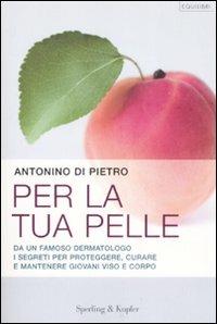 Per la tua pelle - Antonino Di Pietro - copertina