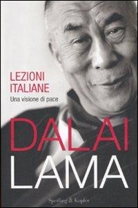 Lezioni italiane. Una visione di pace - Gyatso Tenzin (Dalai Lama) - copertina