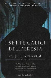 I sette calici dell'eresia - C. J. Sansom - copertina