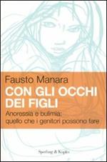 Con gli occhi dei figli. Anoressia e bulimia: quello che i genitori possono fare