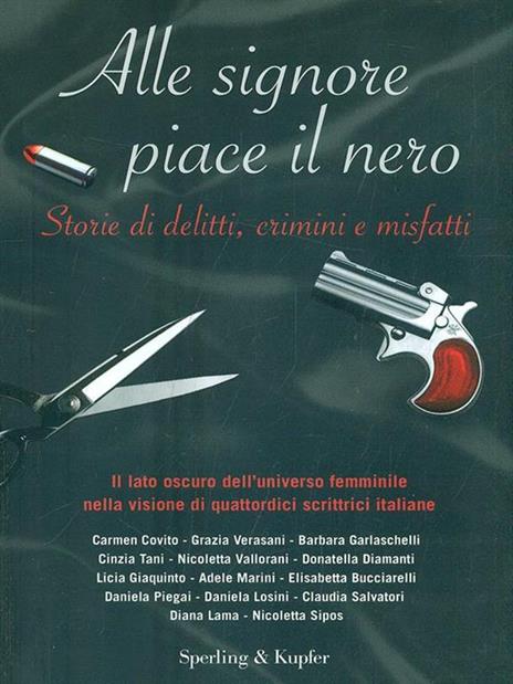 Alle signore piace il nero. Storie di delitti, crimini e misfatti - 3