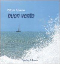 Buon vento. Ediz. illustrata - Patrizia Traverso - copertina