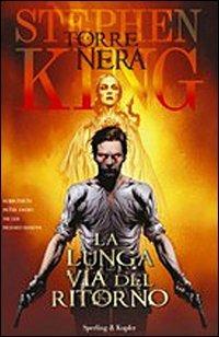 La lunga via del ritorno. La torre nera. Vol. 2 - Stephen King - copertina