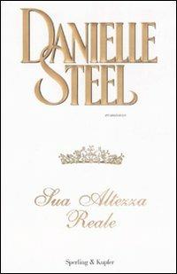 Sua altezza reale - Danielle Steel - copertina
