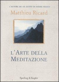 L' arte della meditazione - Matthieu Ricard - copertina
