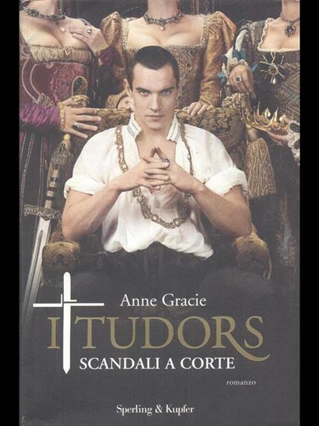 I Tudors. Scandali a corte - Anne Gracie - copertina