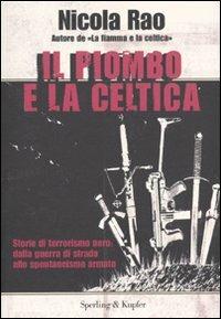 Il piombo e la celtica - Nicola Rao - copertina