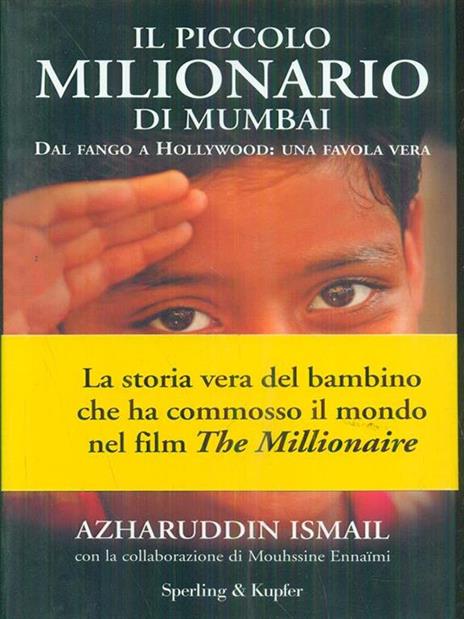 Il piccolo milionario di Mumbai. Dal fango a Hollywood: una favola vera - Azharuddin M. Ismail,Mouhssine Ennaimi - copertina