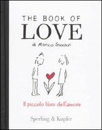 The book of love. Il piccolo libro dell'amore - Monica Sheehan - copertina