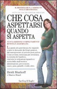 Che cosa aspettarsi quando si aspetta - Heidi Murkoff,Sharon Mazel - copertina