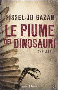 Le piume dei dinosauri - Sissel-Jo Gazan - copertina