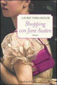 Shopping con Jane Austen - Laurie V. Rigler - copertina