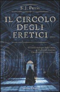 Il circolo degli eretici - S. J. Parris - copertina