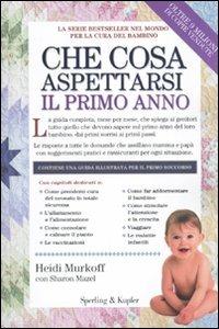 Che cosa aspettarsi il primo anno - Heidi Murkoff,Sharon Mazel - copertina