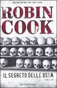Il segreto delle ossa - Robin Cook - copertina