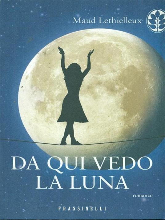 Da qui vedo la luna - Maud Lethielleux - 2