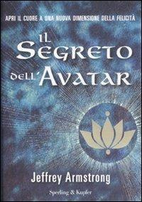 Il segreto dell'Avatar - Jeffrey Armstrong - copertina