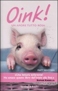 Oink! Un amore tutto rosa - Matt Whyman - copertina