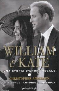 William & Kate. Una storia d'amore regale - Christopher Andersen - 3