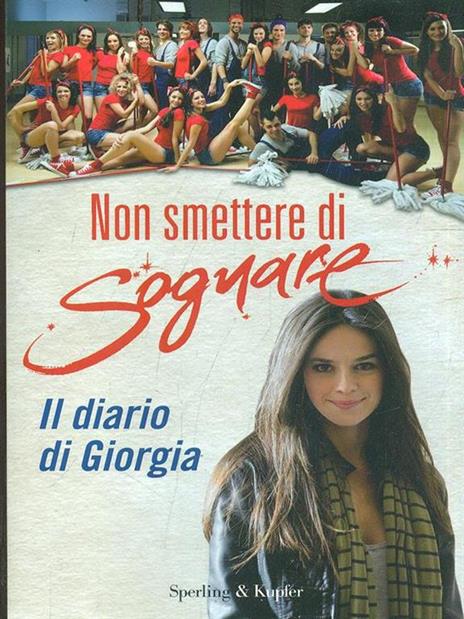 Non smettere di sognare. Il diario di Giorgia - 6