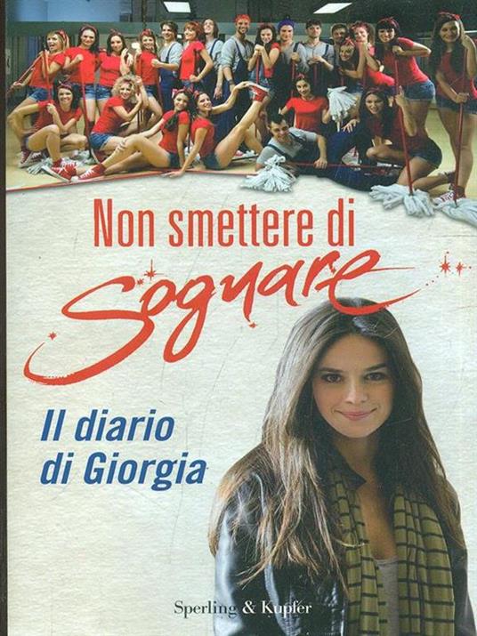 Non smettere di sognare. Il diario di Giorgia - 3