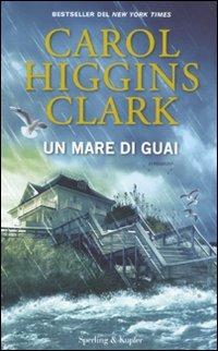 Un mare di guai - Carol Higgins Clark - copertina
