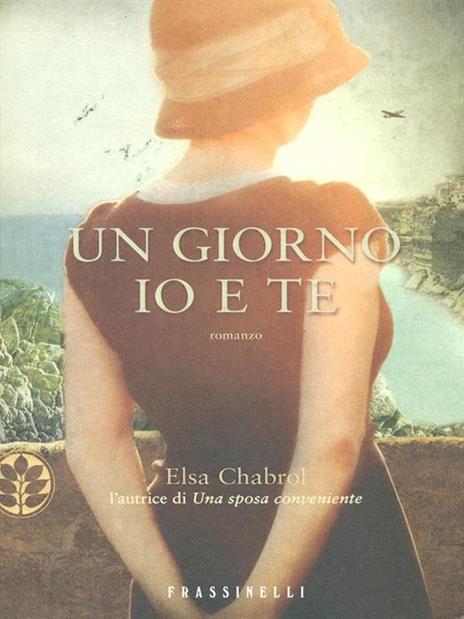 Un giorno io e te - Elsa Chabrol - 2