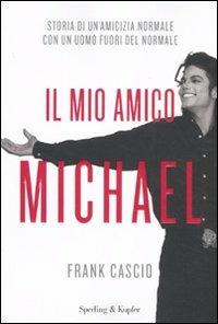 Il mio amico Michael - Frank Cascio - copertina