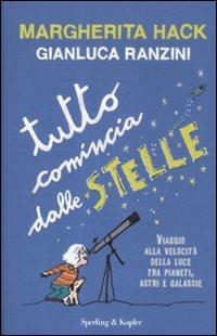 Tutto comincia dalle stelle - Margherita Hack,Gianluca Ranzini - copertina