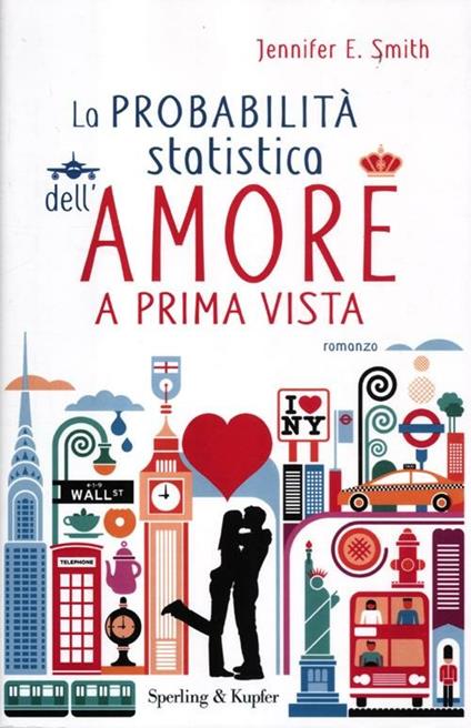La probabilità statistica dell'amore a prima vista - Jennifer E. Smith - copertina